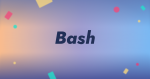 Bash Video