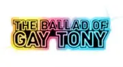 THE BALLAD OF GAY TONY